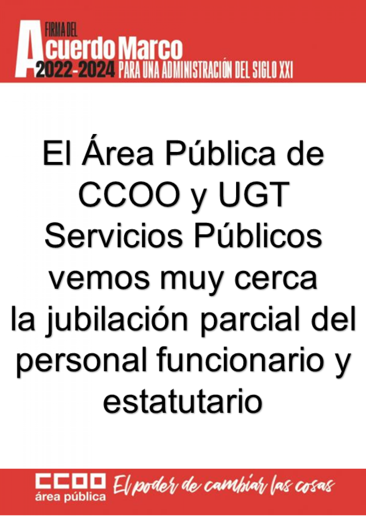 El rea Pblica de CCOO y UGT Servicios Pblicos vemos muy cerca la jubilacin parcial del personal funcionario y estatutario