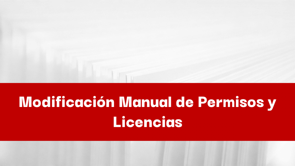 Modificación Manual de Permisos y Licencias