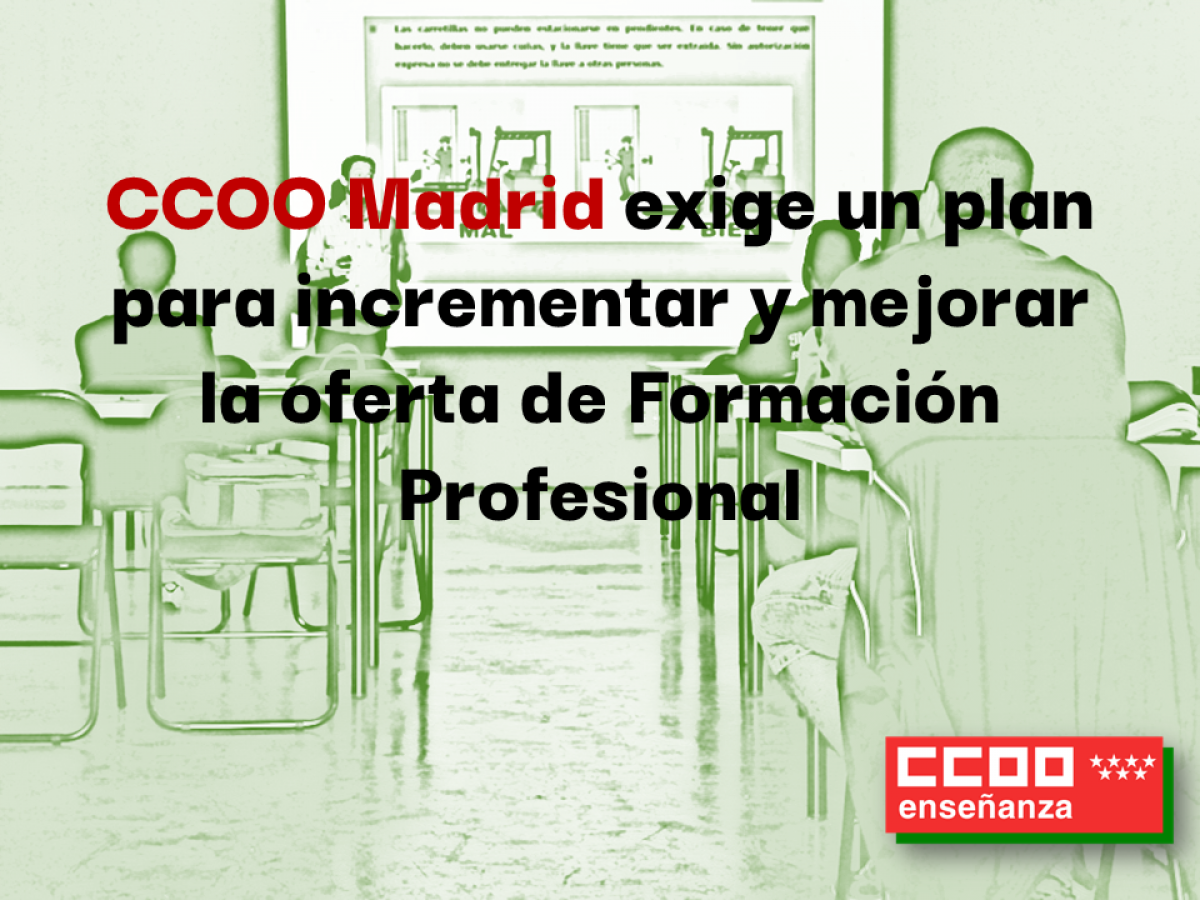 CCOO Madrid exige un plan para incrementar y mejorar la oferta de Formación Profesional