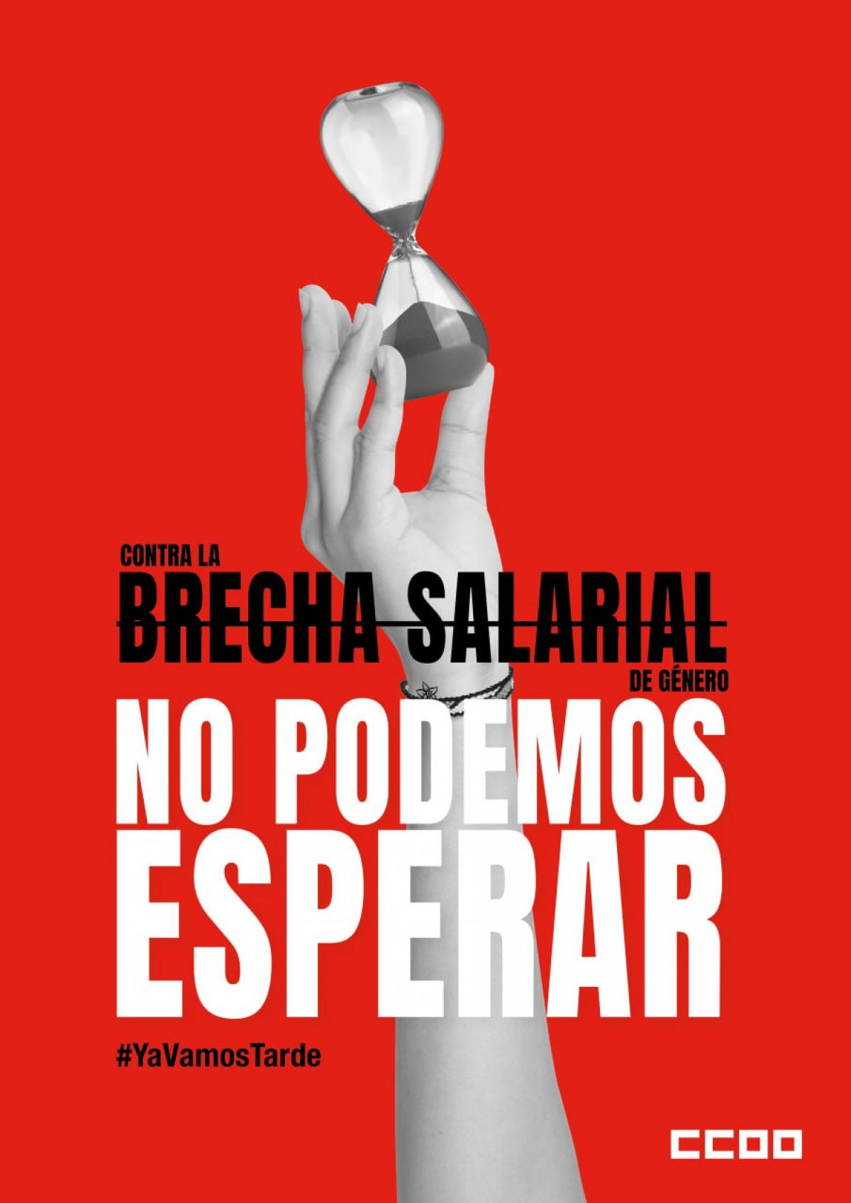 Contra la Brecha Salarial de Gnero, no podemos esperar, #YaVamosTarde