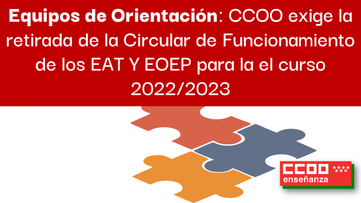 CCOO exige la retirada de la Circular de Funcionamiento de los EAT Y EOEP para la el curso 2022/2023